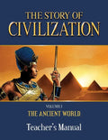 The Story of Civilization Teacher's Manual: Volume I - The Ancient World - Paperback