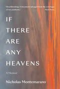 If There Are Any Heavens: A Memoir - Hardcover