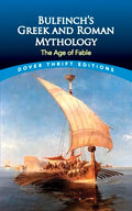 Bulfinch's Greek and Roman Mythology: The Age of Fable - Paperback