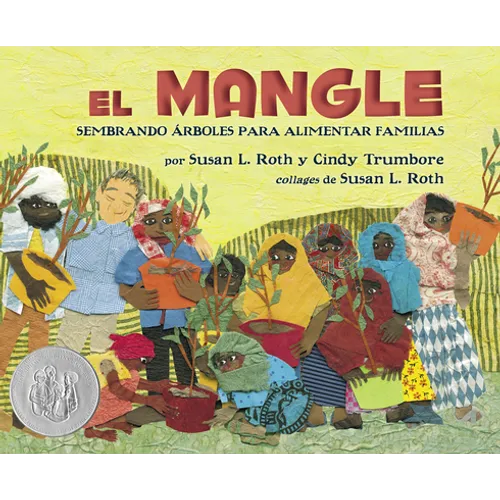 El Mangle: Sembrando Árboles Para Alimentar Familias (the Mangrove Tree: Planting Trees to Feed Families) - Paperback