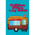 Fulltime RVing Log Book: Motorhome Journey Memory Book and Diary With Logbook - Rver Road Trip Tracker Logging Pad - Rv Planning & Tracking - 6 - Paperback