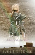 A Cup of Dust: A Novel of the Dust Bowl - Paperback