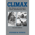 Climax: The History of Colorado's Molybdenum Mine - Paperback