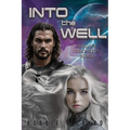 Into The Well: Warlock Chronicles, Book II - Paperback