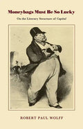 Moneybags Must Be So Lucky: On the Literary Structure of Capital - Paperback