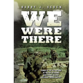 We Were There: Stories of the Vietnam War as told by veterans who fought in that Southeast Asian conflict - Paperback
