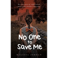 No One To Save Me: My true story of child sexual abuse, abandonment, neglect and a mother's betrayal. This is how I survived. - Paperback