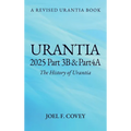 Urantia 2025 Part 3B & 4A, THE HISTORY OF URANTIA - Hardcover