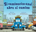 El Camioncito Azul Abre El Camino: Little Blue Truck Leads the Way (Spanish Edition) - Board Book