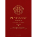Pentecost with the Church Fathers: A Seven-Week Retreat on the Person and Presence of the Holy Spirit - Imitation Leather