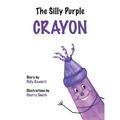 The Silly Purple Crayon - Hardcover