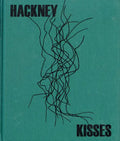 Stephen Gill: Hackney Kisses - Hardcover