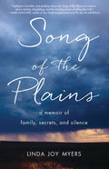 Song of the Plains: A Memoir of Family, Secrets, and Silence - Paperback