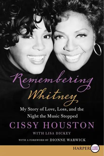Remembering Whitney: My Story of Love, Loss, and the Night the Music Stopped - Paperback