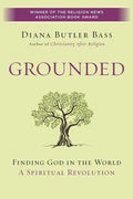 Grounded: Finding God in the World-A Spiritual Revolution - Paperback