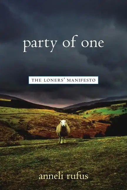 Party of One: The Loner's Manifesto - Paperback