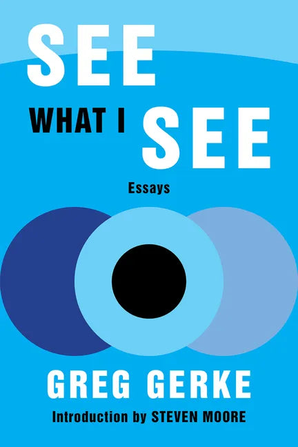 See What I See: Essays - Paperback