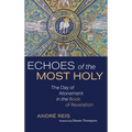 Echoes of the Most Holy - Hardcover