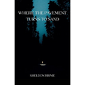 Where the Pavement Turns to Sand - Paperback