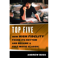 Top Five: How 'High Fidelity' Found Its Rhythm and Became a Cult Movie Classic - Paperback