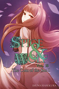 Spice and Wolf, Vol. 15 (Light Novel): The Coin of the Sun I - Paperback