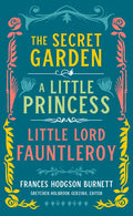 Frances Hodgson Burnett: The Secret Garden, a Little Princess, Little Lord Fauntleroy (Loa #323) - Hardcover