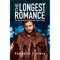 The Longest Romance: The Mainstream Media and Fidel Castro - Hardcover
