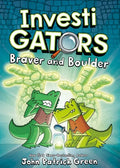 InvestiGators: Braver and Boulder - Hardcover