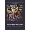 Beyond Justification: Liberating Paul's Gospel - Paperback