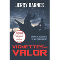 Vignettes of Valor: Dramatic Accounts Of Military Heroes - Paperback
