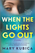 When the Lights Go Out: A Thrilling Suspense Novel from the Author of Local Woman Missing - Paperback