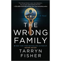 The Wrong Family: A Domestic Thriller - Paperback