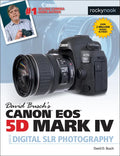 David Busch's Canon EOS 5d Mark IV Guide to Digital Slr Photography - Paperback