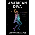 American Diva: Extraordinary, Unruly, Fabulous - Hardcover