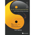 361 Classical Acupuncture Points, The: Names, Functions, Descriptions and Locations - Paperback
