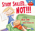 Study Skilled...Not!!! - Paperback
