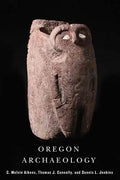 Oregon Archaeology - Paperback
