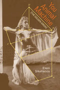 You Animal Machine: (The Golden Greek) - Paperback
