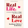 Real Life, Real Love: Life Lessons on Joy, Pain & the Magic That Holds Us Together - Paperback