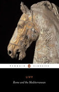 Rome and the Mediterranean: Books XXXI-XLV of the History of Rome from Its Foundation - Paperback