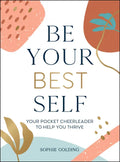 Be Your Best Self: Your Personal Pocket Cheerleader on the Road to Self-Improvement - Hardcover