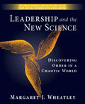 Leadership and the New Science: Discovering Order in a Chaotic World - Paperback