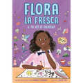 Flora La Fresca & the Art of Friendship - Hardcover