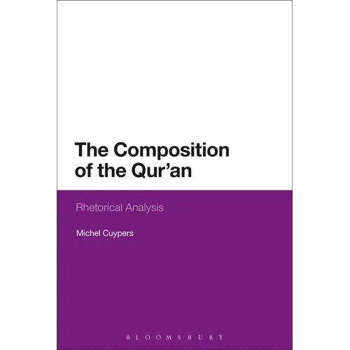 The Composition of the Qur'an: Rhetorical Analysis - Paperback