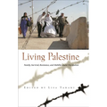 Living Palestine: Family Survival, Resistance, and Mobility Under Occupation - Paperback