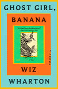 Ghost Girl, Banana - Hardcover