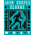 What: New Poems from the Poet Laureate of Punk - Hardcover