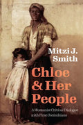 Chloe and Her People: A Womanist Critical Dialogue with First Corinthians - Hardcover