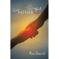 From Fatherless to Fatherful - Paperback