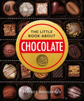 The Little Book of Chocolate: Delicious, Decadent, Dark and Delightful... - Hardcover